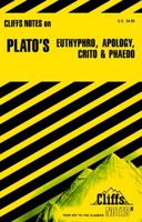 Plato's Euthyphro, Apology, Crito and Phaedo (Cliffs Notes) 0822010445 Book Cover