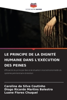Le Principe de la Dignité Humaine Dans l'Exécution Des Peines (French Edition) 6209913512 Book Cover