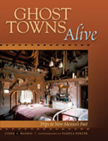 Ghost Towns Alive: Trips to New Mexico's Past 082632908X Book Cover