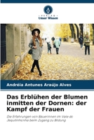 Das Erblühen der Blumen inmitten der Dornen: der Kampf der Frauen 6205354071 Book Cover