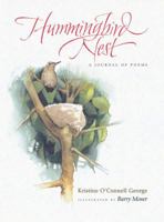 Hummingbird Nest: A Journal of Poems 0152023259 Book Cover