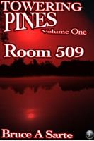 Towering Pines Volume One: Room 509 0615384862 Book Cover