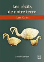 LES RECITS DE NOTRE TERRE. LES CRIS 2763744648 Book Cover