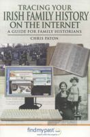 Tracing Your Irish Family History on the Internet: A Guide for Family Historians 1781591849 Book Cover