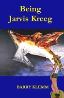 Being Jarvis Kreeg PB 1006291458 Book Cover