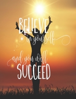 Believe In Yourself And You Will Succeed: Cornell Notes Notebook, Motivational Word Art Cover, Size 8.5" x 11", 120 Pages, Soft Matte Cover 1670707318 Book Cover