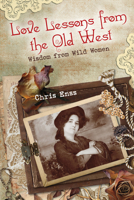Love Lessons from the Old West 0762774002 Book Cover