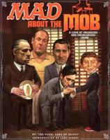 Mad About the Mob: A Look At Organized & Unorganized Crime 1563898837 Book Cover