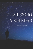 Silencio y soledad (Spanish Edition) B0FF3G7NCH Book Cover