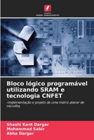 Bloco lógico programável utilizando SRAM e tecnologia CNFET: -Implementação e projeto de uma matriz planar de microfita (Portuguese Edition) B0CJKTR711 Book Cover