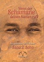 Wenn der Schamane deinen Namen ruft: Band 2 - Sohn (German Edition) 3819215824 Book Cover