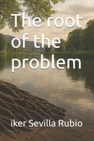 The root of the problem B0HH134BZ9 Book Cover