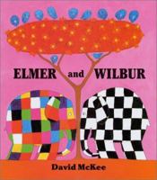 Elmer and Wilbur 0060752394 Book Cover