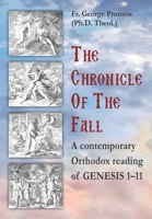 The Chronicle of the Fall: A contemporary Orthodox reading οf GENESIS 1-11 618856641X Book Cover