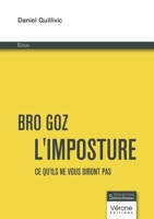 Bro Goz - L'imposture: Ce qu'ils ne vous diront pas B0CB5H812F Book Cover