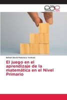 El juego en el aprendizaje de la matemática en el Nivel Primario 6209100872 Book Cover