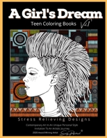 A Girls Dream Teen Coloring Books Vol 1: Detailed Drawings for Older Girls & Teenagers; Fun Creative Arts & Craft Teen Activity, Zendoodle, Relaxing ... Mindfulness, Relaxation & Stress Relief 8664122431 Book Cover