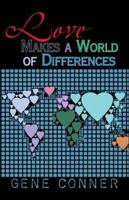 Love Makes a World of Differences 1424110378 Book Cover
