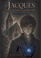 Jacques et le talisman de verre: Aux portes d'Aghenlia B0H6FSXDK8 Book Cover