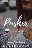 Pusher: Track Three: A Living Out Loud Novel 1721932054 Book Cover