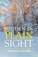 Hidden in Plain Sight 1514434989 Book Cover
