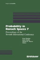 Probability in Banach Spaces 7: Proceedings (Progress in Probability) 1468405616 Book Cover