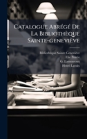 Catalogue AbrÃ(c)gÃ(c) De La Bibliothèque Sainte-geneviève 1024408043 Book Cover