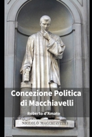 Concezione politica di Macchiavelli B09M59KBNV Book Cover