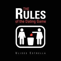 The Rules of the Dating Game 1456829335 Book Cover