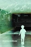 Mummy where are you? 1502355280 Book Cover