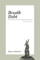 Breath Debt: Poems 1642148024 Book Cover