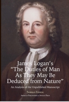 James Logan's "The Duties of Man As They May Be Deduced from Nature" An Analysis of the Unpublished Manuscript 1606181114 Book Cover