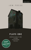 Fosse: Plays One: Someone Is Going to Come Home; The Name; The Guitar Man; The Child 1350514330 Book Cover