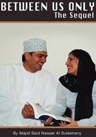 Between Us Only - The Sequel!: From Book One of the Same Title 1425182763 Book Cover