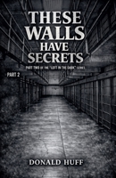 These Walls Have Secrets (Left in the Dark) B0GWSQG7ZG Book Cover