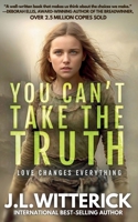 You Can’t Take The Truth 106895440X Book Cover