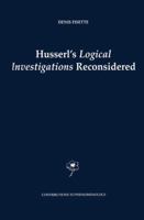 Husserl's Logical Investigations Reconsidered (Contributions To Phenomenology) 1402013892 Book Cover