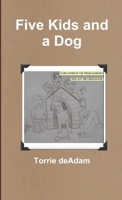 Five Kids and a Dog 1291003371 Book Cover