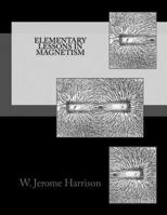 Elementary Lessons In Magnetism... 1718746105 Book Cover