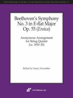 Beethoven's Symphony No. 3 in E-flat Major, Op. 55 (Eroica): Anonymous Arrangement for String Quintet (ca. 1810–20) 1987209206 Book Cover
