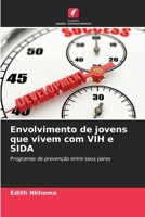 Envolvimento de jovens que vivem com VIH e SIDA (Portuguese Edition) 6209905382 Book Cover