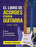 O Livro De Acordes De Viol�o: Acordes De Viol�o Para Iniciantes y M�sicos 1720650667 Book Cover
