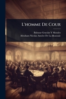 L'homme De Cour (French Edition) 1023721783 Book Cover