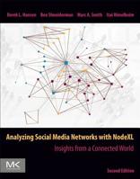 Analyzing Social Media Networks with Nodexl: Insights from a Connected World 012817756X Book Cover