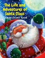 The Life and Adventures of Santa Claus 1978190484 Book Cover