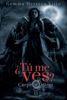 ¿Tú me ves? II: Carpe diem 1731219881 Book Cover