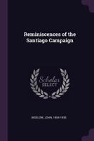 Reminiscences of the Santiago Campaign 116487425X Book Cover