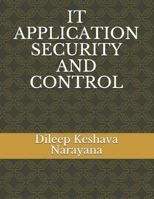 IT APPLICATION SECURITY AND CONTROL 1731509510 Book Cover