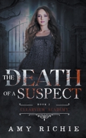 The Death Of A Suspect (Clearview Academy) B0CLKV7ZK8 Book Cover