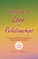 Improving on Love and Relationships: Focusing on Couples, National and International Intimacies, Fantasies, and Realities 1490738800 Book Cover
